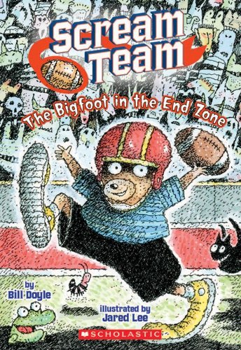 Scream Team #3: The Big Foot in the End Zone by Bill Doyle