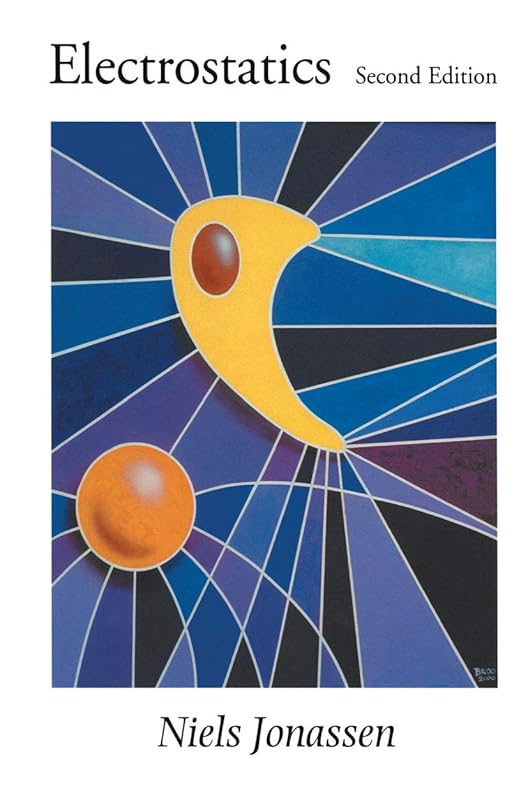 Electrostatics (The Springer International Series in Engineering and Computer Science Book 700) by Niels Jonassen