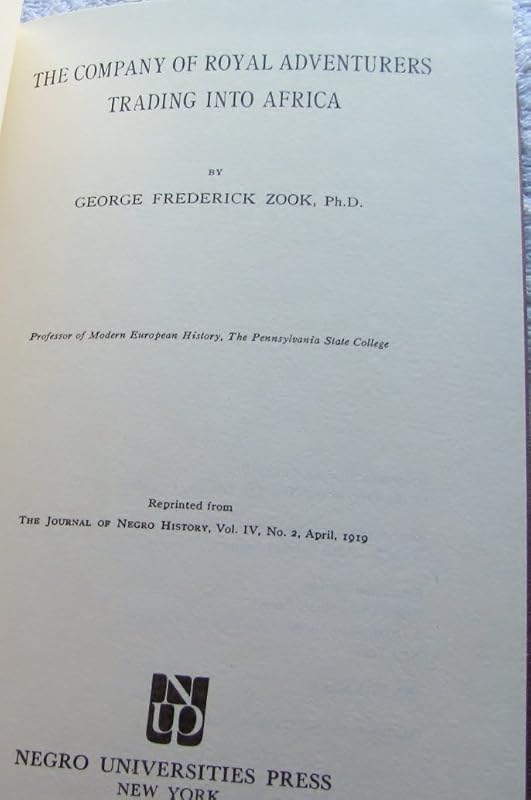 The Company of Royal Adventurers Trading into Africa by George Frederick Zook