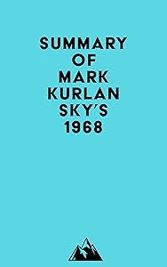 Summary of Mark Kurlansky's 1968
