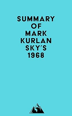 Summary of Mark Kurlansky's 1968