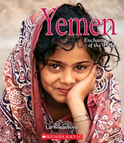 Yemen (Enchantment of the World, Second) by Liz Sonneborn