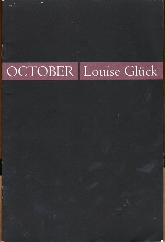 October (Quarternote Chapbook Series) by Louise Glück