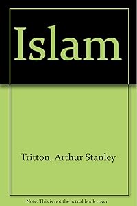 Islam by Arthur Stanley Tritton