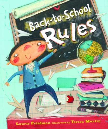 Back-to-School Rules by Laurie B. Friedman