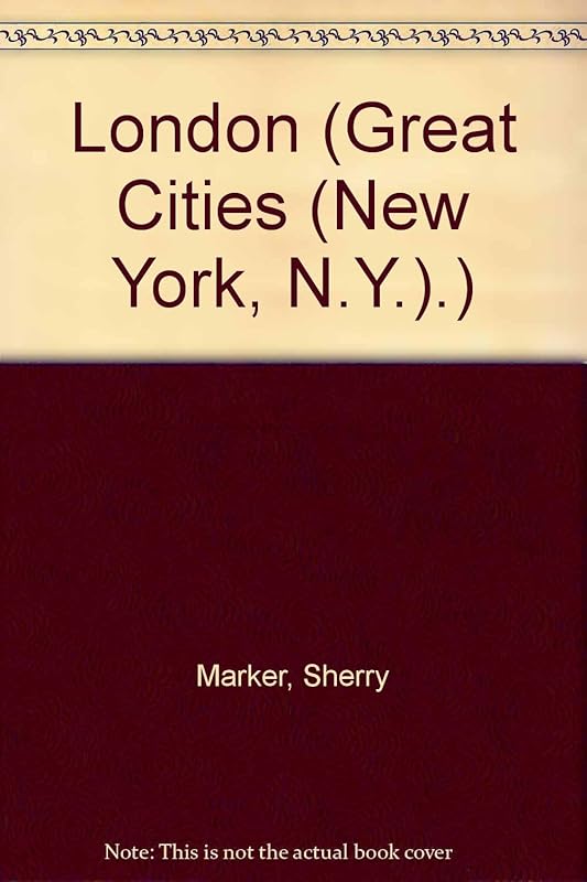 London (Great Cities (New York, N.Y.).) by Sherry Marker