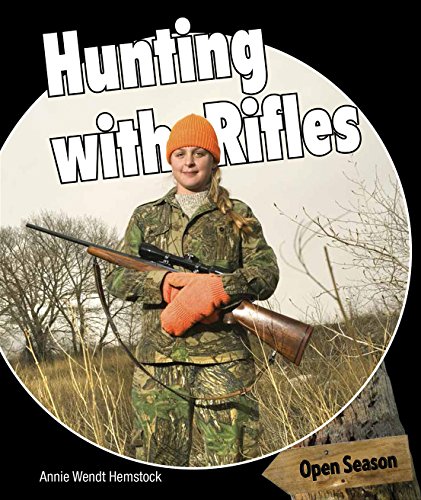 Hunting with rifles by Annie Wendt Hemstock