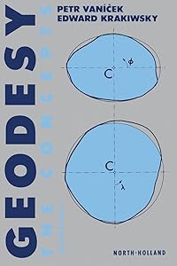 Geodesy: The Concepts by P. Vanícek