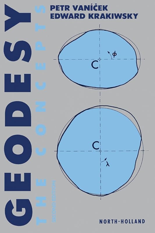 Geodesy: The Concepts by P. Vanícek