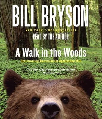 A Walk in the Woods: Rediscovering America on the Appalachian Trail