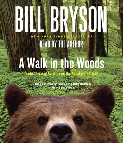 A Walk in the Woods: Rediscovering America on the Appalachian Trail by Bill Bryson