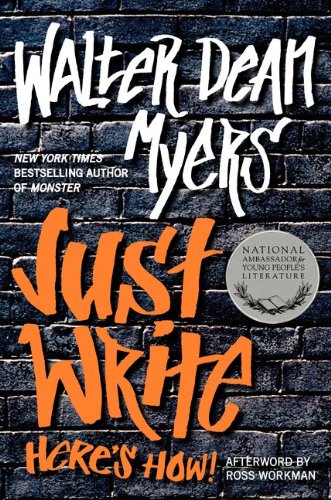 Just Write: Here's How! by Walter Dean Myers