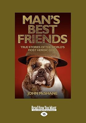 Man's Best Friends: True Stories of the World's Most Heroic Dogs (Large Print 16pt)