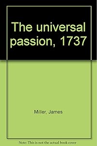 The universal passion, 1737