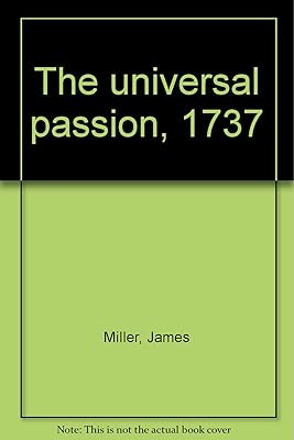 The universal passion, 1737