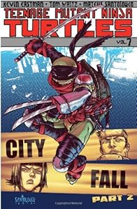 Teenage Mutant Ninja Turtles Volume 7: City Fall Part 2 by Bobby Curnow