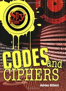 Codes and Ciphers (Spy Files)
