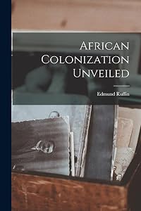 African Colonization Unveiled by Edmund Ruffin