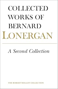 A Second Collection: Volume 13 (Collected Works of Bernard Lonergan)