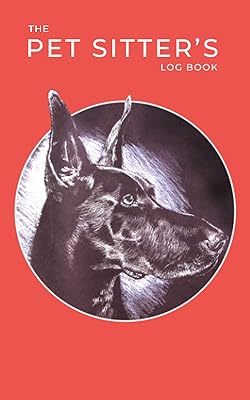 The Pet Sitter's Log Book:: Record Client's Pet Information