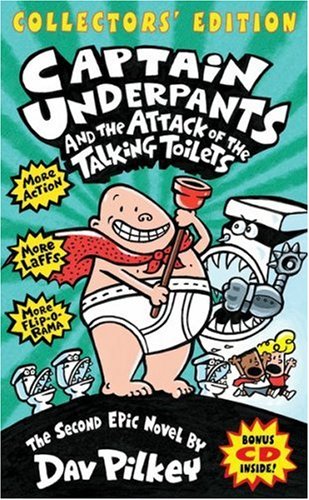Captain Underpants and the Attack of the Talking Toilets by Dav Pilkey