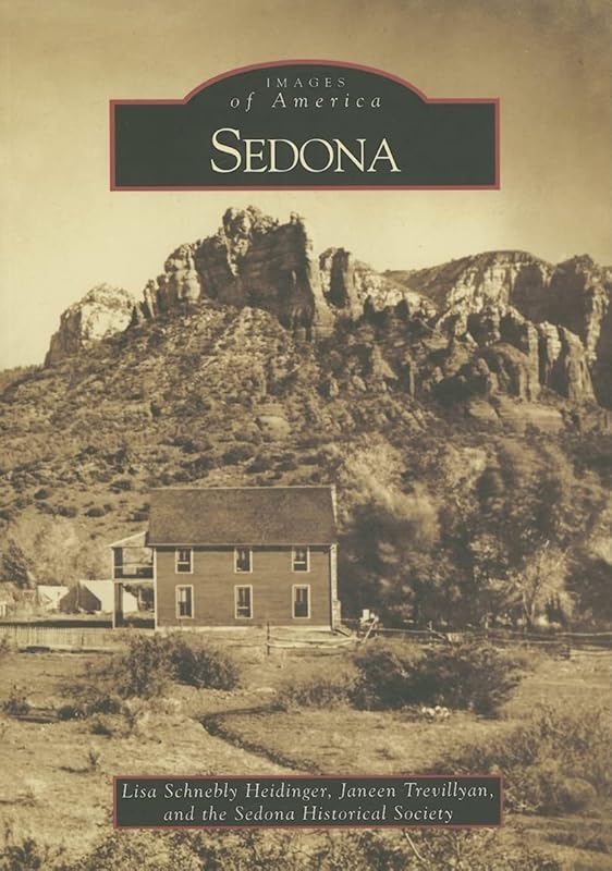 Sedona (AZ) (Images of America) by Lisa Schnebly Heidinger