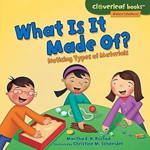 What Is It Made Of?: Noticing Types of Materials
