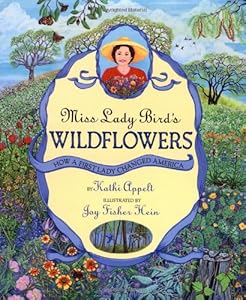 Miss Lady Bird's Wildflowers: How a First Lady Changed America