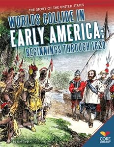 Worlds Collide in Early America: Beginnings Through 1620