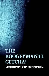 The Boogeyman'll Getcha!: null