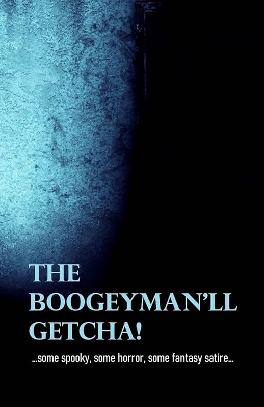 The Boogeyman'll Getcha!: null by Ran Cartwright