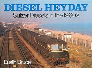 Diesel Heyday Sulzer Diesels in the 1960's by Euslin Bruce