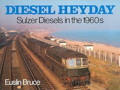 Diesel Heyday Sulzer Diesels in the 1960's