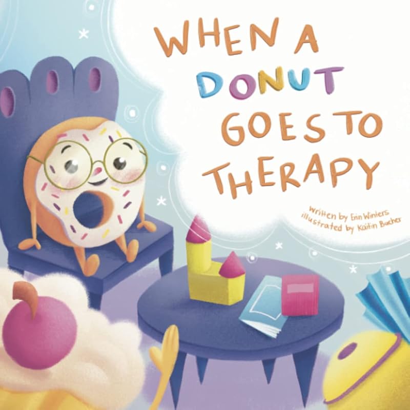 When a Donut Goes to Therapy by Erin Winters