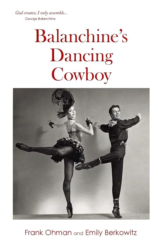 Balanchine's Dancing Cowboy by Emily Berkowitz