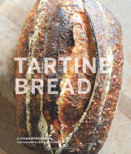 Tartine Bread by Chad Robertson