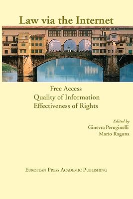 Law Via the Internet: Free Access Quality of Information Effectiveness of Rights; Proceedings of the 9th International Conference "Law via the ... and Communitation Technologies, 5)