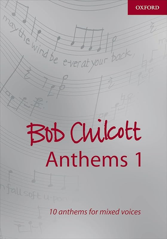 Bob Chilcott Anthems 1 (Composer Anthem Collections) by Bob Chilcott