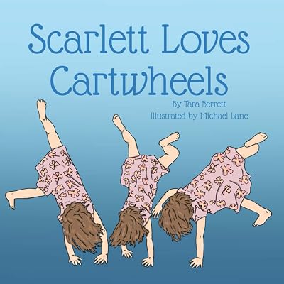 Scarlett Loves Cartwheels (Scarlett Can't Stop)