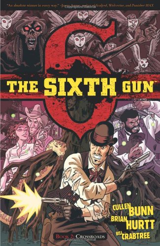 The Sixth Gun, Vol. 2 by Cullen Bunn
