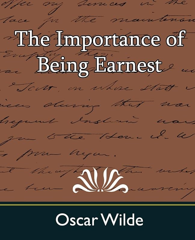 The Importance of Being Earnest by Oscar Wilde