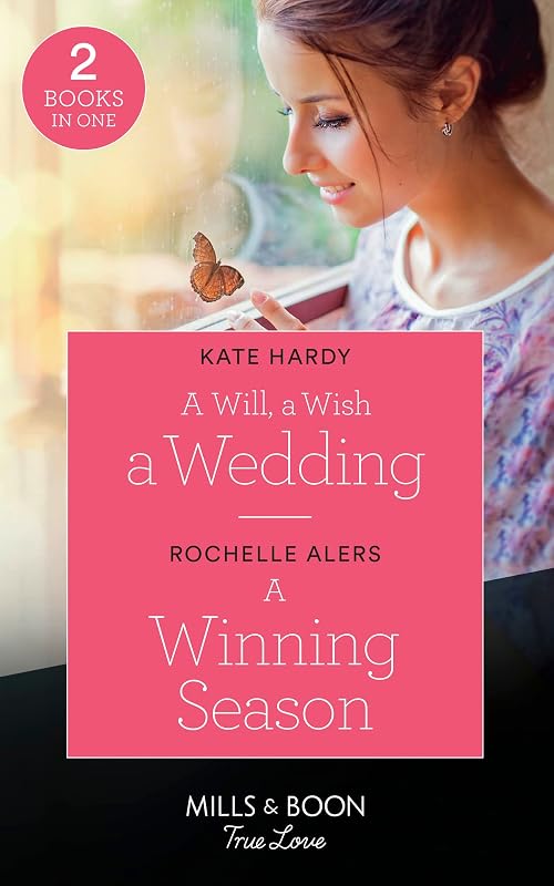 A Will, A Wish, A Wedding / A Winning Season by Kate Hardy