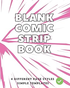 Blank Comic Strip Book: Simple Comic Book Panel to Draw In - Create Your Own Story, Draw Your Own Comics, Express Yourself