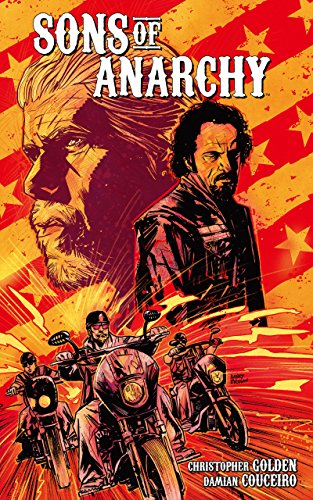 Sons of Anarchy Vol. 1 by Christopher Golden