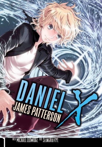 Daniel X: The Manga, Vol. 1 by James Patterson