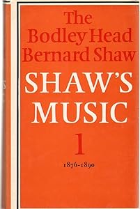 Shaw's Music (Bodley Head Bernard Shaw) (v. 1)