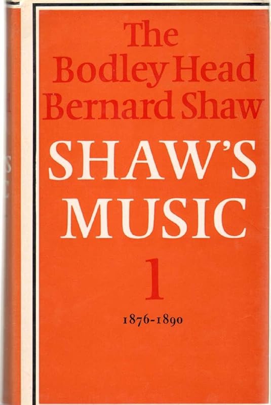 Shaw's Music (Bodley Head Bernard Shaw) (v. 1) by George Bernard Shaw