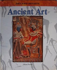 Ancient Art (Art and Artists)