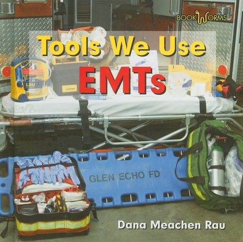 EMTs (Bookworms: Tools We Use) by Dana Meachen Rau