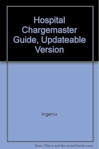 Hospital Chargemaster Guide, Updateable Version